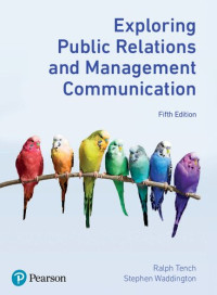 Tench, Ralph — Exploring Public Relations and Management Communication, 5th Edition