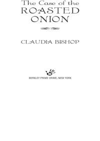 Claudia Bishop — The Case of the Roasted Onion (The Casebook of Dr. McKenzie 1)