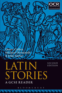 Henry Cullen, Michael Dormandy and John Taylor — Latin Stories: A GCSE Reader