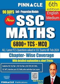 Pinnacle Publications — SSC Maths 6800+ TCS MCQ Chapter-Wise Coverage with detailed explanation & short tricks | 6th edition | SSC | CGL Tier (I/II) | CHSL | MTS | CPO | SSC JE | Other Govt. exam | 
