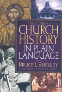 Bruce L. Shelley — Church History in Plain Language, 3rd Edition