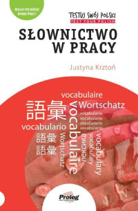 Justyna Krztoń — TESTUJ SWÓJ POLSKI - Słownictwo w pracy
