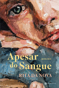 Rita da Nova — Apesar do Sangue