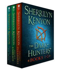 Sherrilyn Kenyon — The Dark-Hunters, Books 1-3: (Night Pleasures, Night Embrace, Dance with the Devil) (Dark-Hunter Collection Book 1)