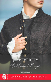 Jo Beverley — Les Malloren 5 - Le Sombre Marquis - Jo Beverley