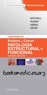 Robbins y Cotran — Compendio de Robbins y Cotran / Patología Estructural y Funcional 