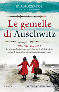 Eva Mozes Kor, Lisa Rojany Buccieri — Le gemelle di Auschwitz
