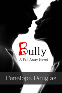 Penelope Douglas  — Bully (Fall Away #1)