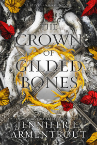 Jennifer L. Armentrout — The Crown of Gilded Bones (Blood and Ash 3)