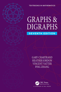 Gary Chartrand, Heather Jordon, Vincent Vatter, Ping Zhang — Graphs & Digraphs