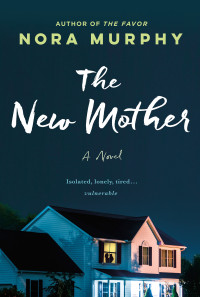 Nora Murphy — The New Mother