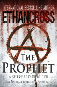 Ethan Cross — The Prophet (A Shepherd Thriller)