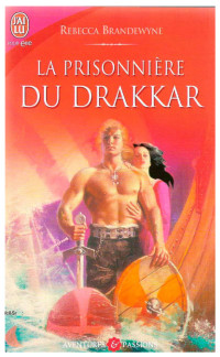 Rebecca Brandewyne [Brandewyne, Rebecca] — La prisonnière du Drakkar