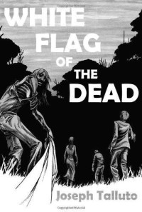 Joseph  Talluto [Talluto f.c] — White Flag of the Dead wfotd-1