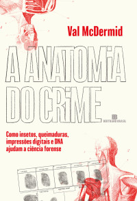 Val McDermid — A anatomia do crime
