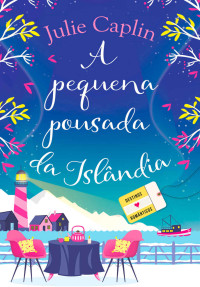 Julie Caplin — (Destinos Românticos 4) A Pequena Pousada da Islândia
