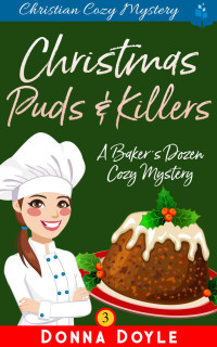Donna Doyle — Christmas Puds & Killers - Baker's Dozen Cozy Mystery 03