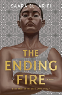 Saara El-Arifi — The Ending Fire