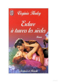 virginia henley — esclave a travers les siecles 