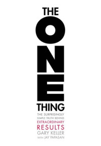 Gary Keller — The ONE Thing