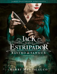 Kerri Maniscalco [Maniscalco, Kerri] — (Rastro de Sangue #1) Jack O Estripador