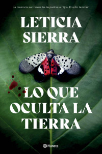 Leticia Sierra — Lo que oculta la tierra