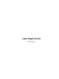 Aleister Crowley — Liber Aleph vel CXI