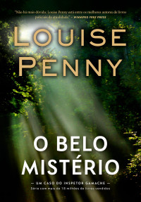 Louise Penny — O belo mistério