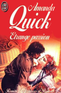 Amanda Quick [Quick, Amanda] — Etrange passion