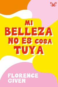 Florence Given — Mi belleza no es cosa tuya