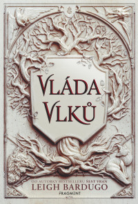 Bardugo, Leigh — Nikolaj Lantsov 2 - Vláda vlků