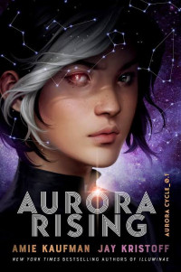 Amie Kaufman, Jay Kristoff — Aurora Rising