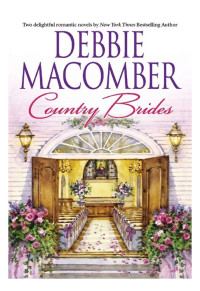 Debbie Macomber — Country Brides: An Anthology