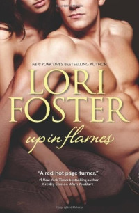 Lori Foster — Up In Flames: Body Heat\Caught in the Act