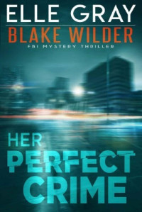 Elle Gray — Her Perfect Crime