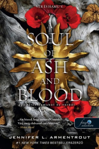 Jennifer L. Armentrout — A ​Soul of Ash and Blood – Egy lélek hamuból és vérből