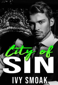 Ivy Smoak [Smoak, Ivy] — City of Sin (Men of Manhattan Book 1)