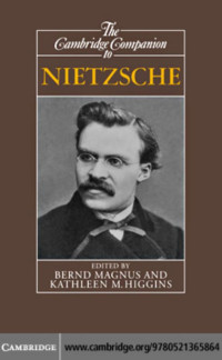 Bernd Magnus — The Cambridge Companion to Nietzsche