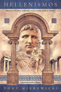 Mierzwicki, Tony — Hellenismos · Practicing Greek Polytheism Today