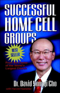 David Yonggi Cho & Harold Hostetler [Cho, David Yonggi & Hostetler, Harold] — Successful Home Cell Groups