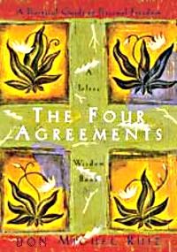 The Four Agreements: A Practical Guide to Personal Freedom (A Toltec ...