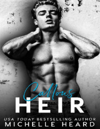Michelle Heard — Callous Heir