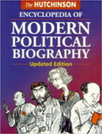 Westview Press Staff — The Hutchinson Encyclopedia of Modern Political Biography