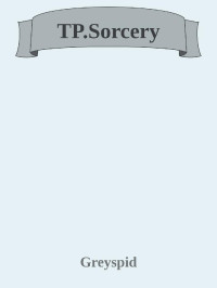 Greyspid — TP.Sorcery