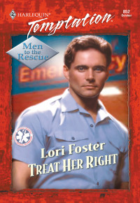 Foster, Lori — [PI & Men to the Rescue 04] • Treat Her Right