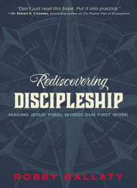 Robby Gallaty [Gallaty, Robby] — Rediscovering Discipleship