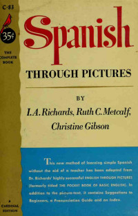 Richards, I. A. (Ivor Armstrong), 1893-1979 — Spanish through pictures