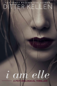 Ditter Kellen — I Am Elle