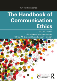 Amit Pinchevski, Patrice M. Buzzanell, Jason Hannan, (eds.) — The Handbook of Communication Ethics, 2nd