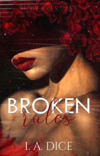 I. A. Dice — Broken Rules: Mafia Romance